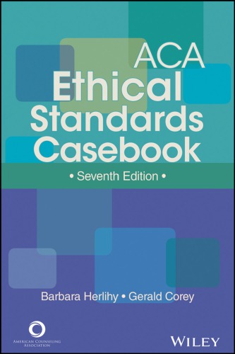 ACA Ethical Standards Casebook 7th Edition by Barbara Herlihy