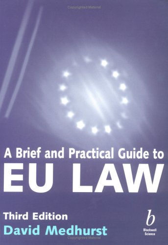 A Brief and Practical Guide to EU Law 3rd Edition