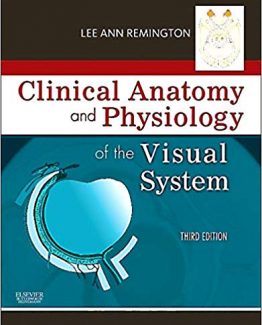 Clinical Anatomy and Physiology of the Visual System 3rd Edition