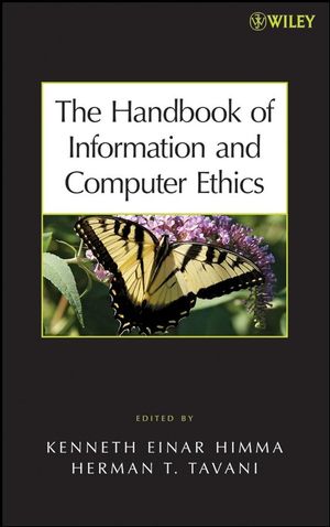 The Handbook of Information and Computer Ethics