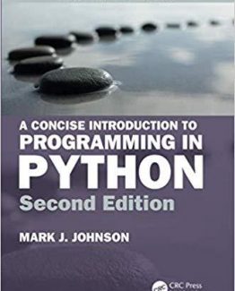 A Concise Introduction to Programming in Python 2nd Edition