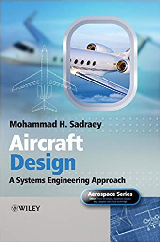 Aircraft Design A Systems Engineering Approach