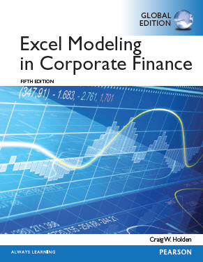 Excel Modeling in Corporate Finance 5th GLOBAL Edition