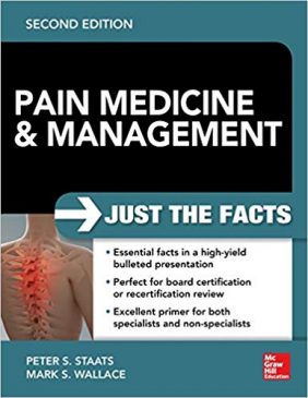 Pain Medicine And Management: Just The Facts 2nd Edition, Isbn-13: 978 