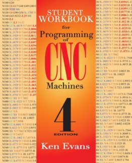 Student Workbook for Programming of CNC Machines 4th Edition