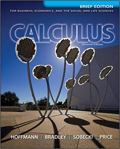 Calculus for Business Economics and the Social and Life Sciences 11th Edition