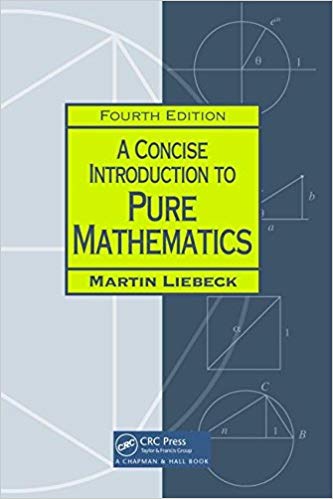 A Concise Introduction to Pure Mathematics 4th Edition