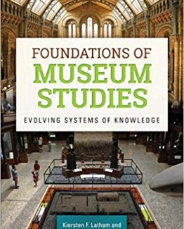 Foundations of Museum Studies Evolving Systems of Knowledge