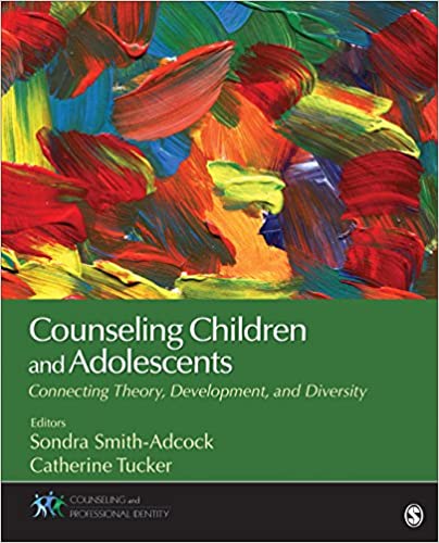 Counseling Children and Adolescents Connecting Theory Development and Diversity