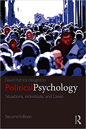 Political Psychology Situations Individuals and Cases 2nd Edition