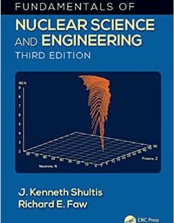 Fundamentals of Nuclear Science and Engineering 3rd Edition