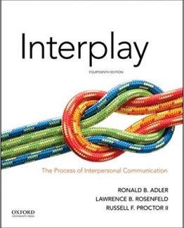 Interplay The Process of Interpersonal Communication 14th Edition