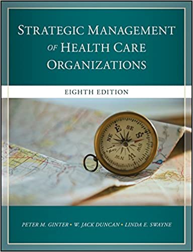 The Strategic Management of Health Care Organizations 8th Edition