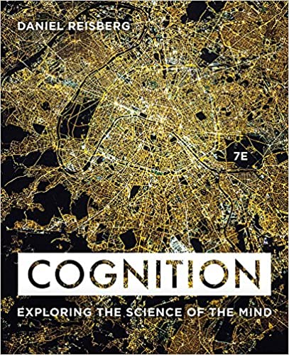Cognition Exploring the Science of the Mind 7th Edition