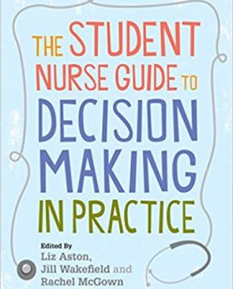 The Student Nurse Guide to Decision Making in Practice