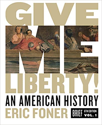 Give Me Liberty Vol 1 Brief 6th Edition