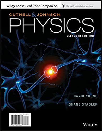 Physics 11th Edition by John D. Cutnell