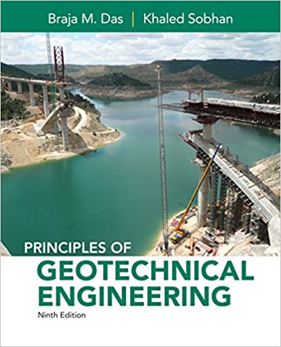 Principles of Geotechnical Engineering 9th Edition