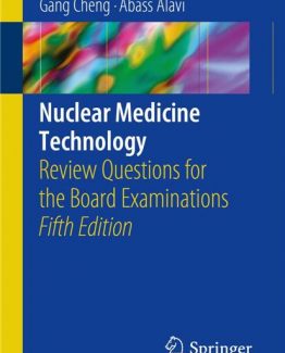 Nuclear Medicine Technology Review Questions for the Board Examinations 5th Edition