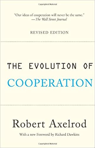The Evolution of Cooperation Revised Edition by Robert Axelrod