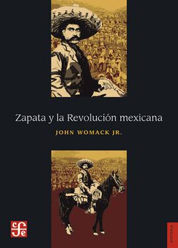 Zapata y la Revolución mexicana by John Womack Jr.