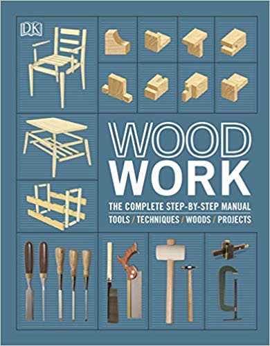 Woodwork The Complete Step-by-step Manual
