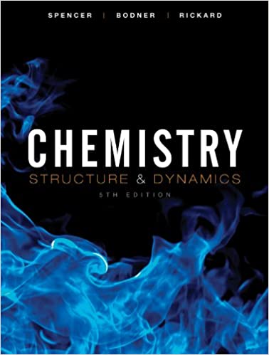 Chemistry Structure and Dynamics 5th Edition by James N. Spencer