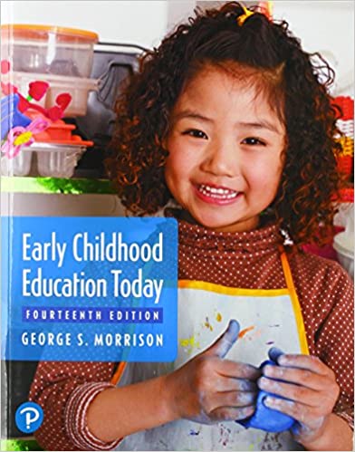 Early Childhood Education Today 14th Edition by George S. Morrison
