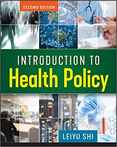 Introduction to Health Policy 2nd Edition by Leiyu Shi