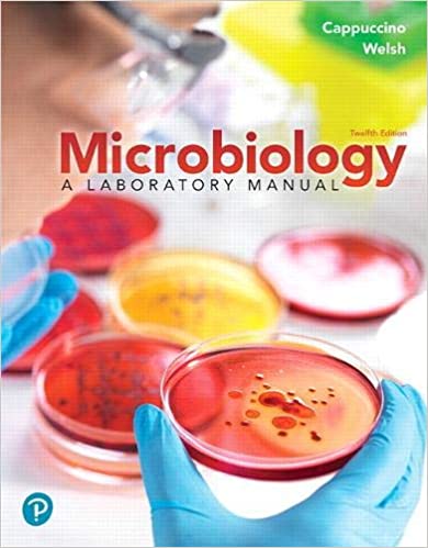 Microbiology A Laboratory Manual 12th Edition by James Cappuccino