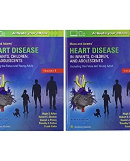 Moss & Adams’ Heart Disease in Infants 9th Edition
