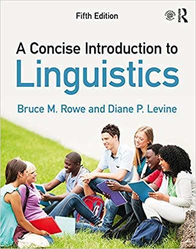 A Concise Introduction to Linguistics 5th Edition by Bruce M. Rowe