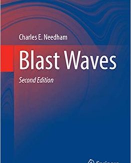 Blast Waves 2nd Edition by Charles E. Needham
