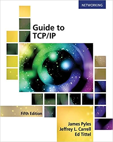 Guide to TCP IP IPv6 and IPv4 5th Edition by James Pyles