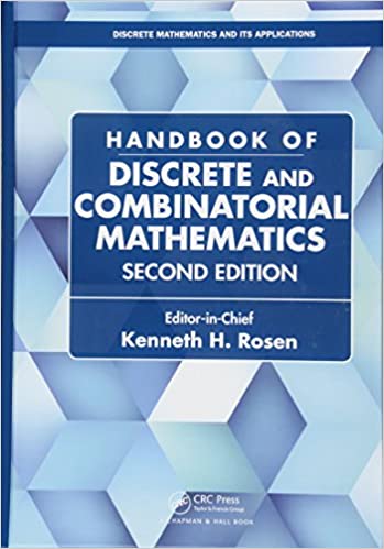 Handbook of Discrete and Combinatorial Mathematics 2nd Edition