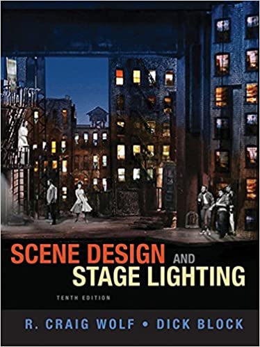 Scene Design and Stage Lighting 10th Edition by R. Craig Wolf