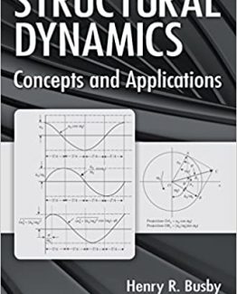 Structural Dynamics Concepts and Applications by Henry R. Busby