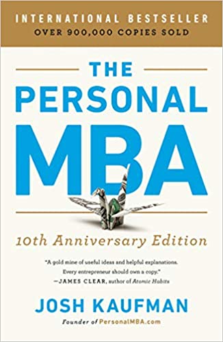 The Personal MBA 10th Anniversary Edition by Josh Kaufman