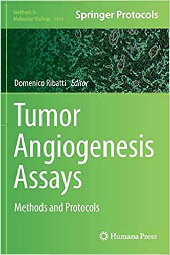 Tumor Angiogenesis Assays Methods and Protocols