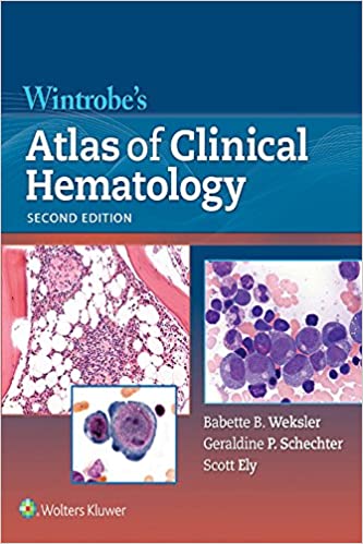 Wintrobe's Atlas of Clinical Hematology 2nd Edition by Babette Weksler