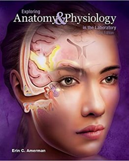 Exploring Anatomy and Physiology in the Laboratory 3rd Edition by Erin Amerman