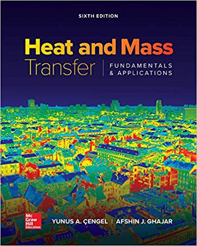 Heat and Mass Transfer Fundamentals and Applications 6th Edition