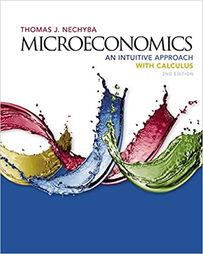 Microeconomics An Intuitive Approach with Calculus 2nd Edition