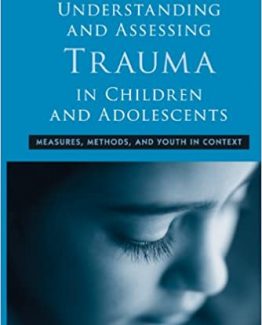 Understanding and Assessing Trauma in Children and Adolescents by Kathleen Nader