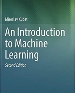 An Introduction to Machine Learning 2nd Edition by Miroslav Kubat