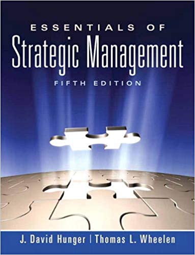 Essentials of Strategic Management 5th Edition by J. David Hunger