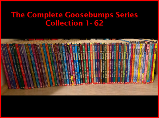 The Complete Goosebumps Series by R. L. Stine Collection 1-62