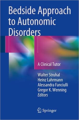Bedside Approach to Autonomic Disorders A Clinical Tutor