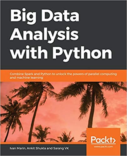 Big Data Analysis with Python Combine Spark and Python by Ivan Marin