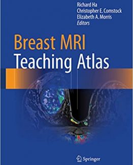 Breast MRI Teaching Atlas 2017 Edition by Richard Ha